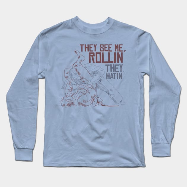 they see me rolling, they hating Long Sleeve T-Shirt by D.O.A